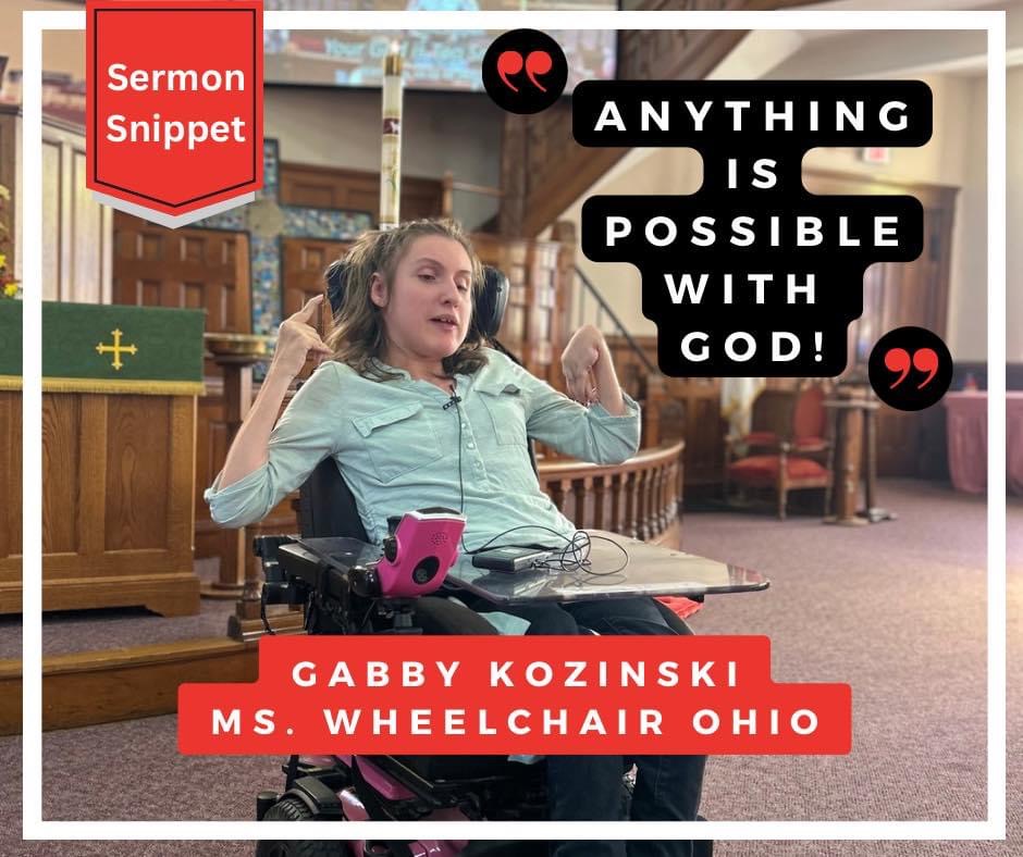 Text reads, "Sherman Snippet; anything is possible with God!; Gabby Kozinski – Ms. Wheelchair Ohio," over a photo of Gabby in her powerchair in front of a church podium.